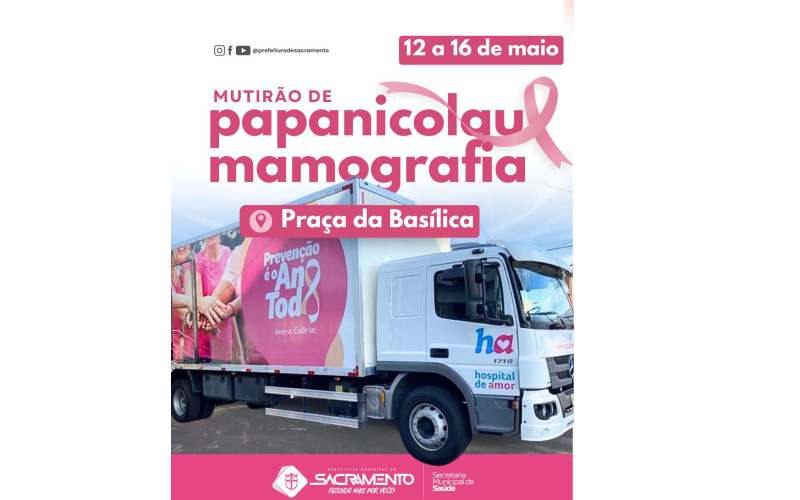  Carreta do Hospital do Amor realiza  mutirão de Papanicolau e Mamografia em Sacramento